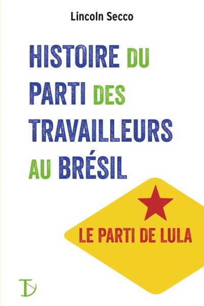 Histoire du Parti des Travailleurs au Brésil