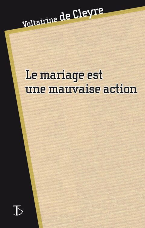 Le Mariage est une mauvaise action